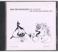 King Uebue Oerchestrue - King B Rchestr the Concert Live at Tmm 03