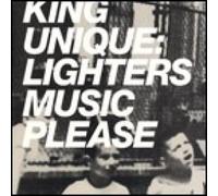 King Unique - Lighters / Music Please - Junior London