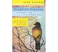 Kingbird Highway: The Biggest Year in the Life of an Extreme Birder [Idioma Inglés]