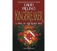 Kingbreaker: A Wars of the Roses Tale