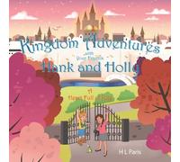 Kingdom Adventures with Your Friends Hank and Holly: A Heart Full of Joy