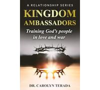 Kingdom Ambassadors: Training God's people in love and war: 6 (A Relationship Series)