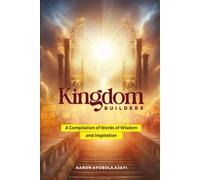 KINGDOM BUILDERS - Words of Wisdom & Inspiration
