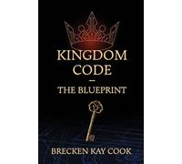 Kingdom Code: The Blueprint