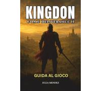 KINGDOM COME DELIVERANCE II GUIDA AL GIOCO: Completa le procedure dettagliate, le build dei personaggi, le strategie di combattimento, i segreti, gli ... consigli degli esperti per tutti i giocatori