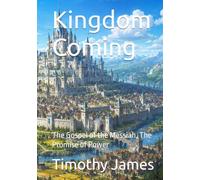 Kingdom Coming: The Gospel of the Messiah, The Promise of Power