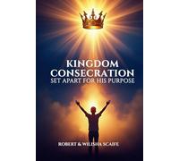 Kingdom Consecration: Set Apart for His Purpose
