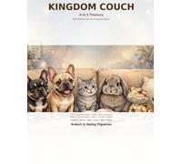 Kingdom Couch 4-in-1 Treasury: Charlie tells Jesus, Penny tells David, Lady tells Moses, Lucy tells Creation - With Bonus Coloring & Drawing Pages