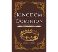 Kingdom Dominion.: The Kingdom of God is being revealed through His Body.