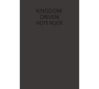 Kingdom Driven Notebook: Notebook Journal for men and women of the kingdom