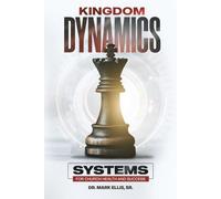 Kingdom Dynamics: Systems for Church Health and Success