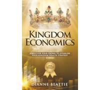 Kingdom Economics: Jewels For Your Crown to Establish Your Kingdom Wealth Strategy