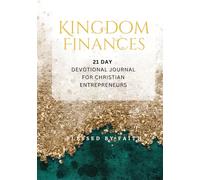 Kingdom Finances: 21 Day Devotional Journal for Christian Entrepreneurs
