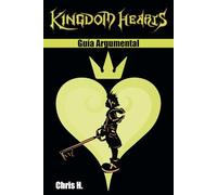 Kingdom Hearts - Guía Argumental