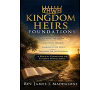 Kingdom Heirs Foundations: Knowing the Father. Following the Son. Walking in the Spirit. Preparing for the Kingdom (Kingdom Heirs Library)