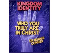 Kingdom Identity: Who You Truly Are In Christ
