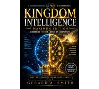 KINGDOM INTELLIGENCE: The Citizen's Field Manual for Recognizing the Strategies of the Kingdom of Darkness