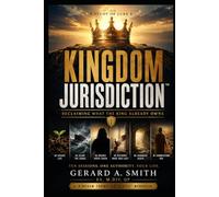 KINGDOM JURISDICTION: Reclaiming What the King Already Owns A Study of Luke 8
