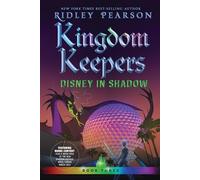 Kingdom Keepers III: Disney in Shadow: 3
