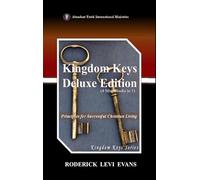 Kingdom Keys Deluxe Edition (4 Mini-Books in 1): Principles for Successful Christian Living (Abundant Truth Deluxe Editions)