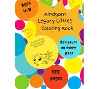 Kingdom Legacy Littles Coloring Book: 100 Scripture Inspired Coloring Pages for Kids Ages 4-8