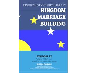 Kingdom Marriage Building: Stop the Bleeding, Build the Union Heaven Intended