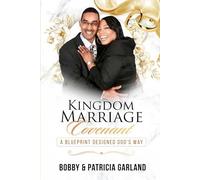 Kingdom Marriage Covenant: A Blueprint Designed God's Way