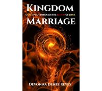 Kingdom Marriage: God's Plan through the Blood of Jesus