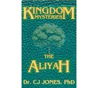 Kingdom Mysteries: The Aliyah