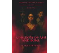 Kingdom of Ash and Bone ( Blood in the Bayou:Book 2)