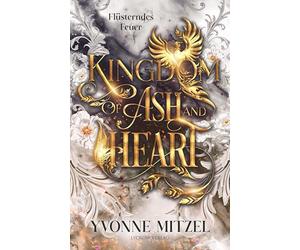 Kingdom of Ash and Heart: Flüsterndes Feuer