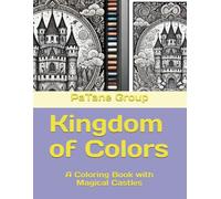 Kingdom of Colors: A Coloring Book with Magical Castles