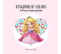Kingdom of Colors: A princess coloring book