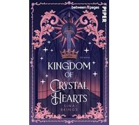 Kingdom of crystal Hearts: Roman | Dark Romantasy: Magische Edelsteine, ein stummer Prinz und eine verbotene Liebe