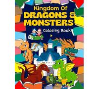 Kingdom of Dragons & Monsters: Coloring Book