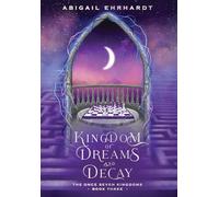 Kingdom of Dreams and Decay: 3 (The Once Seven Kingdoms)