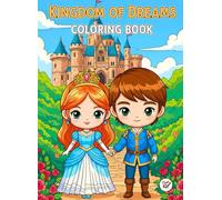 Kingdom of Dreams Coloring Book: Coloring book of princesses, princes, and castles in a dream kingdom - bring your imagination to life!