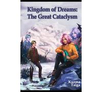 Kingdom of Dreams: The Great Cataclysm
