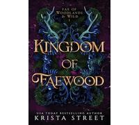 Kingdom of Faewood: 1 (Fae of Woodlands & Wild)