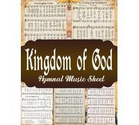 Kingdom of God Hymnal Music Sheet: Vintage Pages of Hymnal Songs for Paper Crafts, Mixed Media, Junk Journals, Scrapbooking, Collage Art, Artist Trading Cards, And More