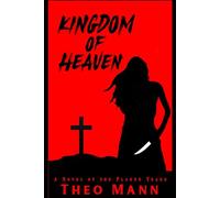 Kingdom of Heaven: A Post-Apocalyptic, Post-Pandemic Black Plague Historical Novel