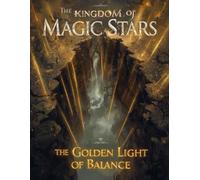 Kingdom of Magic Stars The Golden Light of Balance