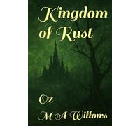 Kingdom of Rust: Oz (Tales For The Traumatised)