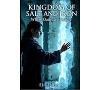 KINGDOM OF SALT AND IRON: Where Oaths Are Deadly