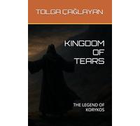 KINGDOM OF TEARS: THE LEGEND OF KORYKOS: 1