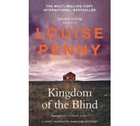 Kingdom Of The Blind: (a Chief Inspector Gamache Mystery Book 14)