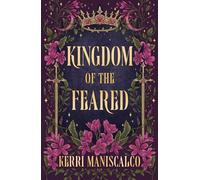 Kingdom of the Feared: the addictive and intoxicating fantasy romance finale to the Kingdom of the Wicked series (Kingdom of the Wicked Book 3)