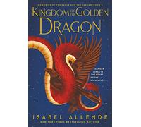 Kingdom of the Golden Dragon: 2 (Memories of the Eagle and the Jaguar, 2)