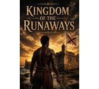 KINGDOM OF THE RUNAWAYS: The Black Sword of Spanish Florida: 10 (GRANDES PERSONAJES DE ESPAÑA Y DEL IMPERIO ESPAÑOL)