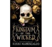 Kingdom of the Wicked: The addictive and intoxicating romantasy set in world of dark demon princes and spellbinding romance: 1